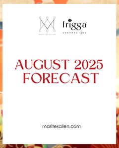 Frigga Fashion Forecast -- August 7 to September 6, 2025